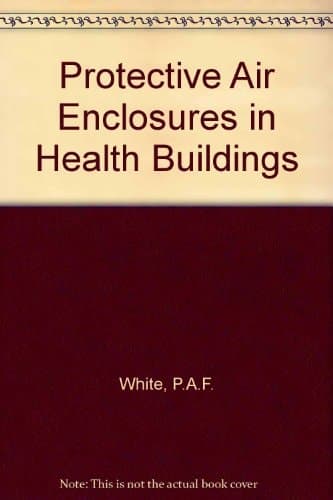 Protective Air Enclosures in Health Buildings