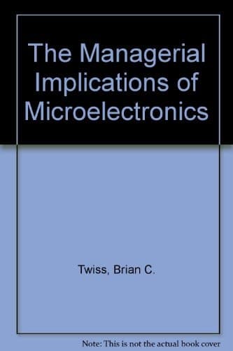 The Managerial Implications of Microelectronics