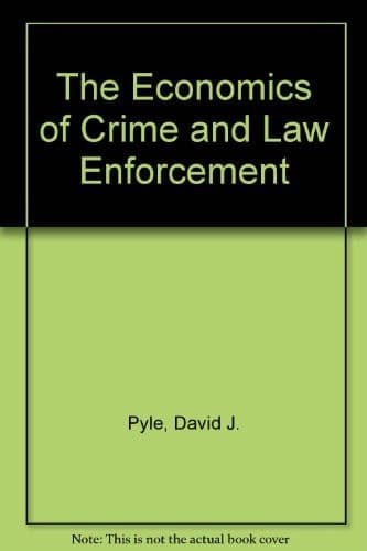 The Economics of Crime and Law Enforcement