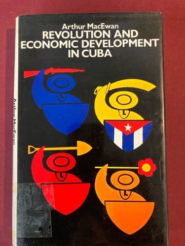 Revolution and Economic Development in Cuba