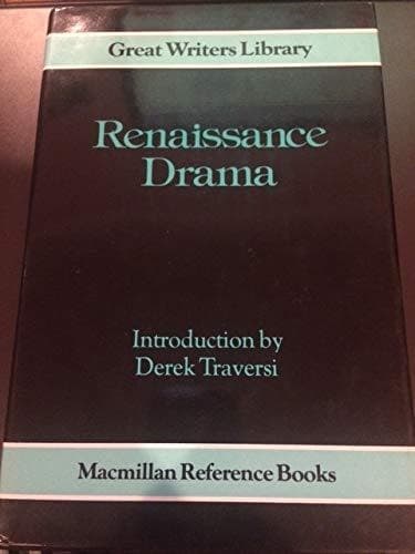 Renaissance drama ([Macmillan reference books])