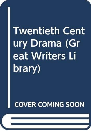 20th Century Drama (Great Writers Library)