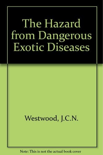 The Hazard from Dangerous Exotic Diseases