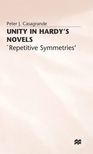 Unity in Hardy’s Novels ‘Repetitive Symmetries’