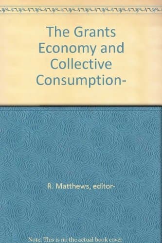 The Grants Economy and Collective Consumption-