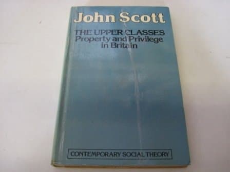 The Upper Classes: Property and Privilege in Britain
