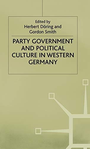 Party Government and Political Culture in Western Germany