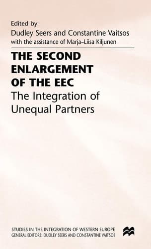 The Second Enlargement of the EEC The Integration of Unequal Partners