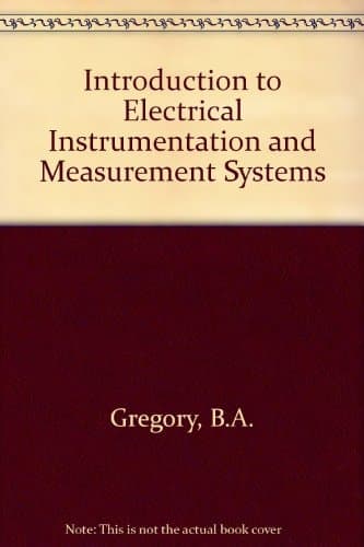Introduction to Electrical Instrumentation and Measurement Systems