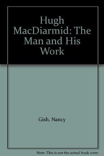 Hugh MacDiarmid: The Man and His Work