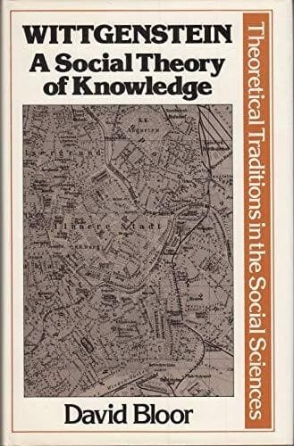 Wittgenstein: A Social Theory of Knowledge (Contemporary Social Theory)