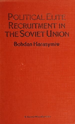 Political Elite Recruitment in the Soviet Union (St Antony's Series)