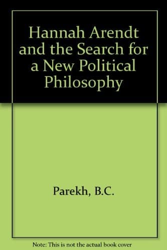 Hannah Arendt and the search for a new political philosophy