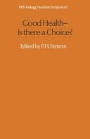 Good Health Is There a Choice? : Fifth Kellogg Nutrition Symposium