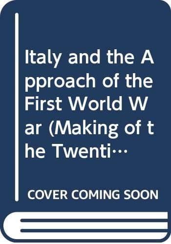 Italy and the Approach of the First World War