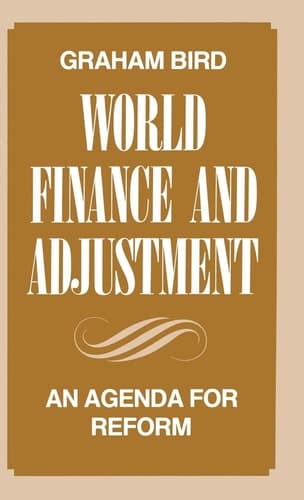 World Finance and Adjustment: An Agenda for Reform