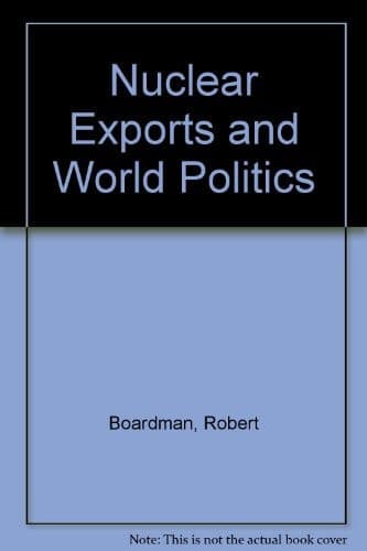Nuclear Exports and World Politics