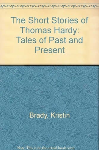 The Short Stories of Thomas Hardy: Tales of Past and Present
