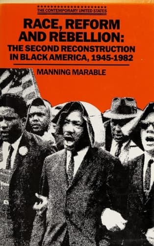 Race, Reform and Rebellion: Second Reconstruction in Black America, 1945-82 (The Contemporary United States)
