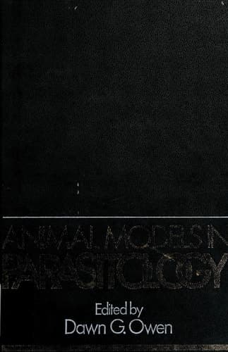 Animal Models in Parasitology A Symposium Held at the Royal Zoological Society, Regents Park, London, in March 1981
