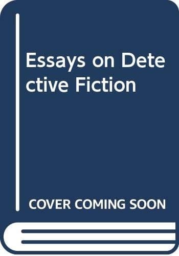 Essays on Detective Fiction