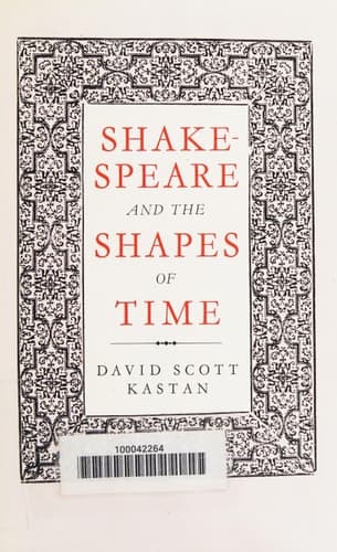 Shakespeare and the Shapes of Time