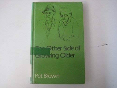 The Other Side of Growing Older