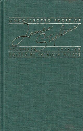 Uncollected Prose of James Stephens: 1916-48, Vol. 2