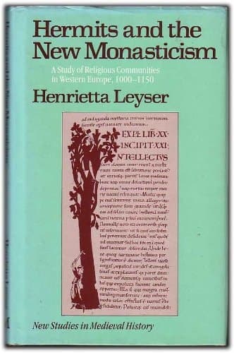 Hermits and the New Monasticism A Study of Religious Communities in Western Europe 1000-1150