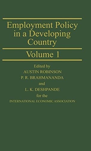 Employment Policy in a Developing Country A Case-study of India