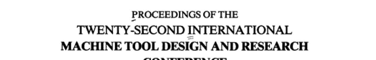 Proceedings of the Twenty-second International Machine Tool Design and Research Conference Held in Manchester, 16-18th September, 1981