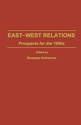 East-West Relations Prospects for the 1980s