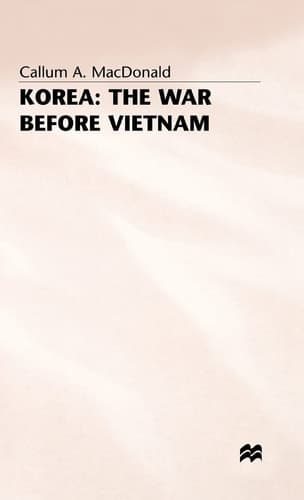 Korea: The War before Vietnam
