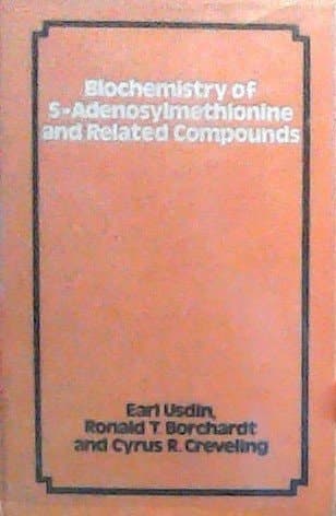 Biochemistry of S-adenosylmethionine and Related Compounds Proceedings of a Conference Held at the Lake of the Ozarks (Missouri) on October 26-29, 1981