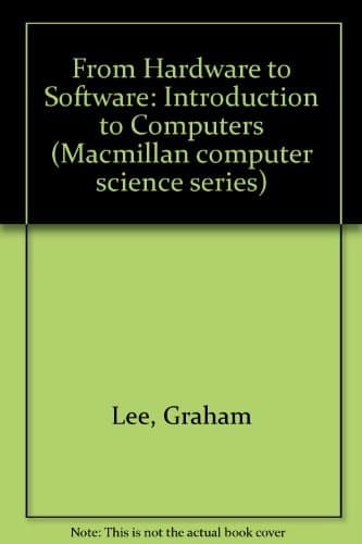 From Hardware to Software An Introduction to Computers