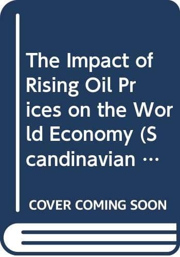 The Impact of Rising Oil Prices on the World Economy (Scandinavian Journal of Economics)