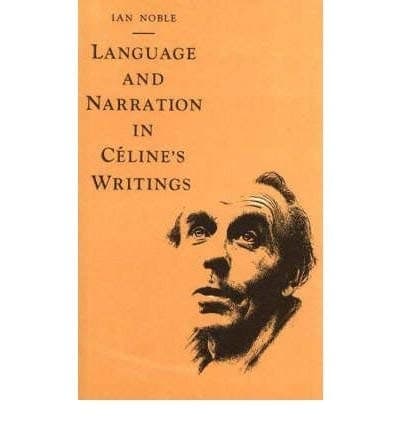 Language and narration in Céline's writings: The challenge of disorder