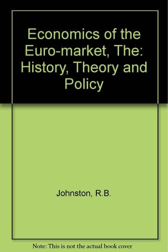 Economics of the Euro-market: History, Theory and Policy