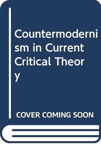 Counter-Modernism in Current Critical Theory