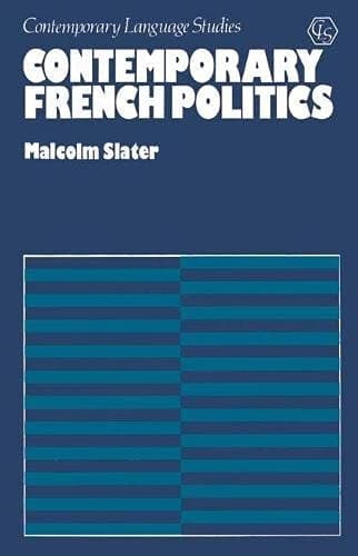 Contemporary French Politics (Contemporary language studies)