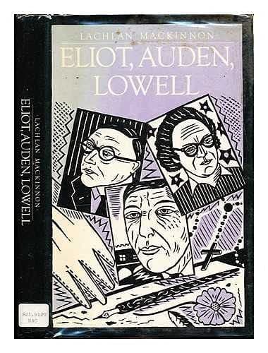 Eliot, Auden, Lowell