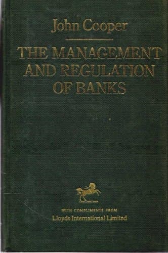 The Management and Regulation of Banks