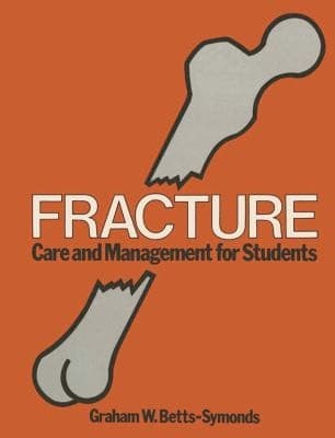 Fracture Care and Management for Students