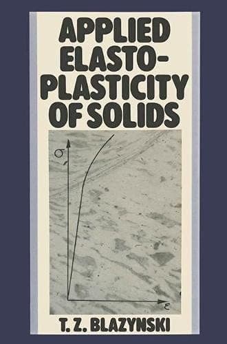 Applied Elasto-plasticity Of Solids