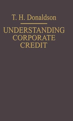 Understanding Corporate Credit The Lending Banker’s Viewpoint