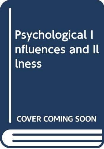 Psychological Influences and Illness Hypnosis and Medicine : Based on a Symposium Held at the Cavendish Conference Centre, London, on 1 September 1982