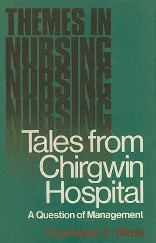 Tales from Chirgwin Hospital A Question of Management