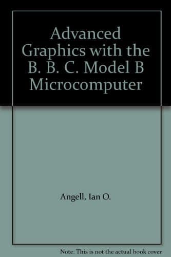 Advanced Graphics with the BBC Model B Microcomputer