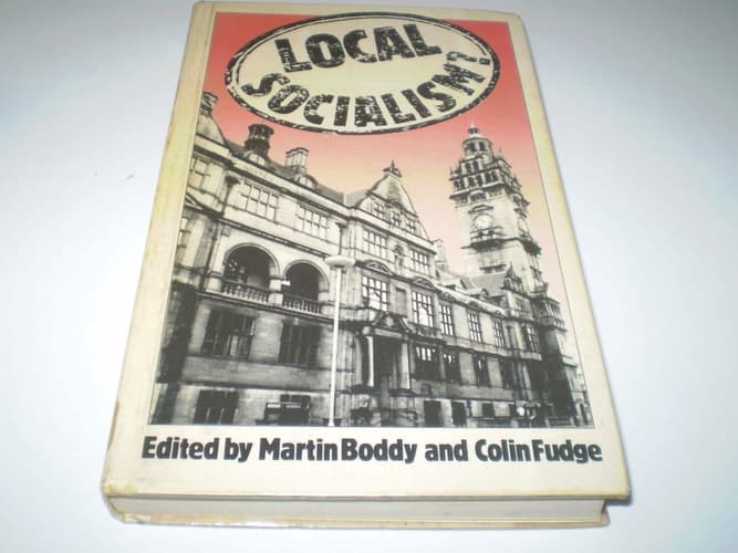 Local socialism?: Labour councils and new left alternatives