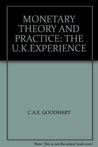 Monetary Theory and Practice: The U.K.Experience